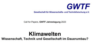GWTF annual conference 2023: Klimawelten Wissenschaft, Technik und Gesellschaft im Dauerumbau?