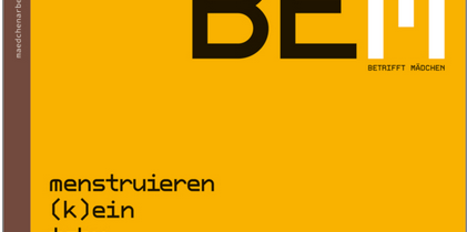 Cover of the magazine Betrifft Mädchen, issue 'Menstruating (k)ein Tabu' (menstruating (k)ein Tabu)